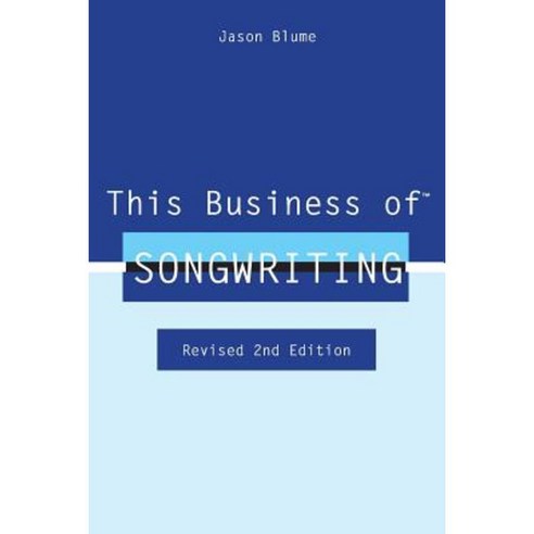 This Business of Songwriting: Revised 2nd Edition Paperback, Harpethhills Press