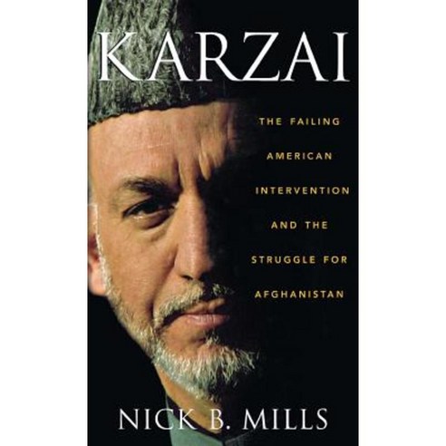 Karzai: The Failing American Intervention and the Struggle for Afghanistan Hardcover, Wiley (TP)