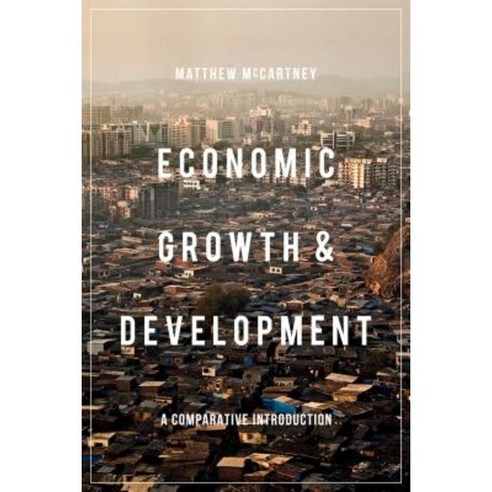 Economic Growth and Development: A Comparative Introduction Hardcover, Palgrave