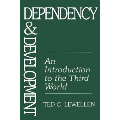 Dependency and Development: An Introduction to the Third World Paperback, Bergin & Garvey