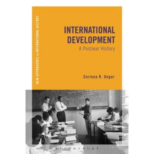International Development: A Postwar History Hardcover, Bloomsbury Academic