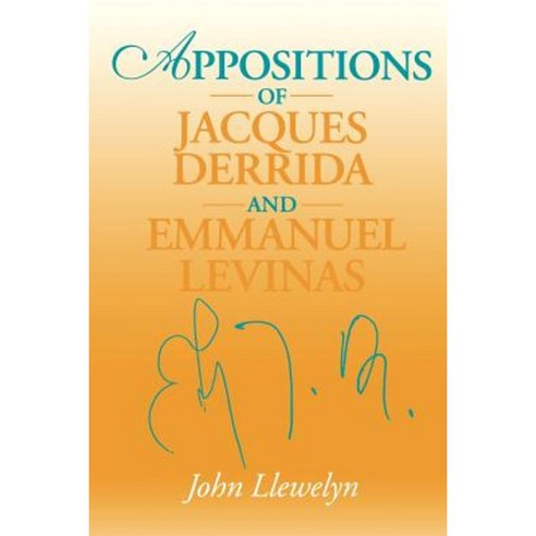 Appositions of Jacques Derrida and Emmanuel Levinas Paperback, Indiana University Press