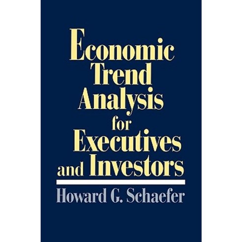 Economic Trend Analysis for Executives and Investors Hardcover, Quorum Books