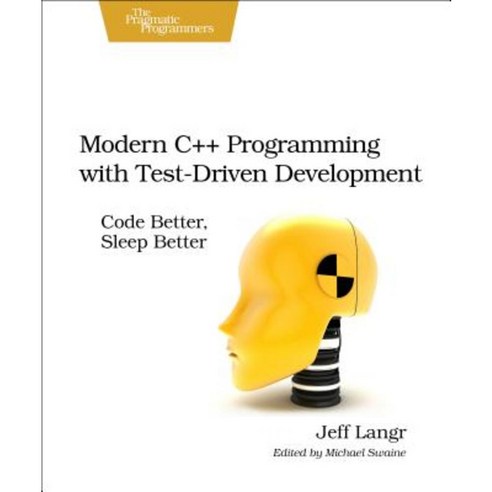 Modern C++ Programming with Test-Driven Development: Code Better Sleep Better Paperback, Pragmatic Bookshelf