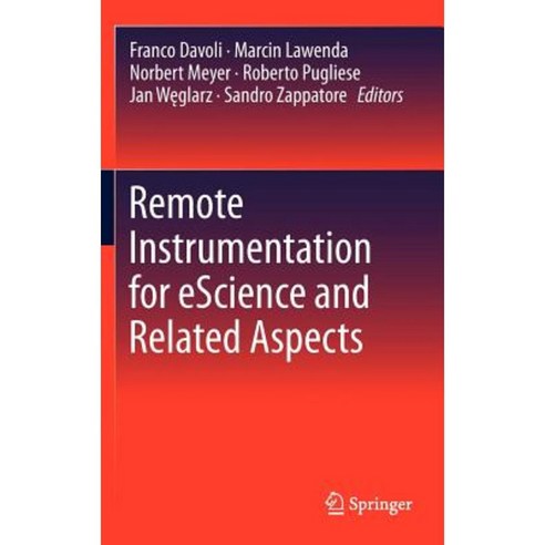 Remote Instrumentation for Escience and Related Aspects Hardcover, Springer