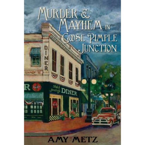 Murder & Mayhem in Goose Pimple Junction Paperback, Blue Publications