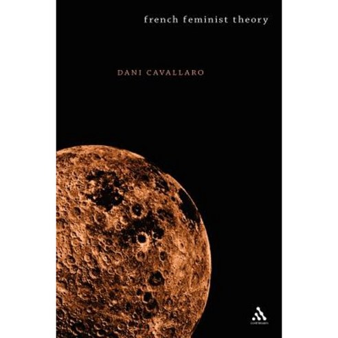French Feminist Theory: An Introduction Paperback, Continuum