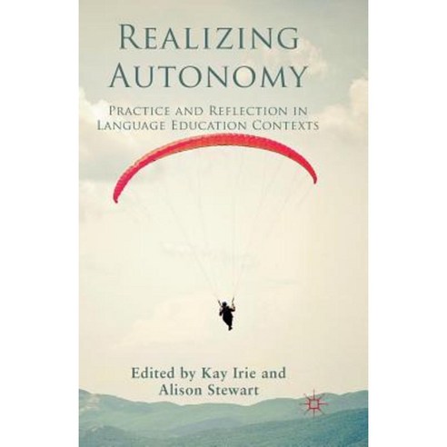 Realizing Autonomy: Practice and Reflection in Language Education Contexts Paperback, Palgrave MacMillan