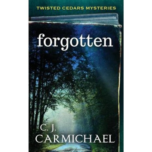 Forgotten: A Twisted Cedars Mystery Paperback, Cj Carmichael