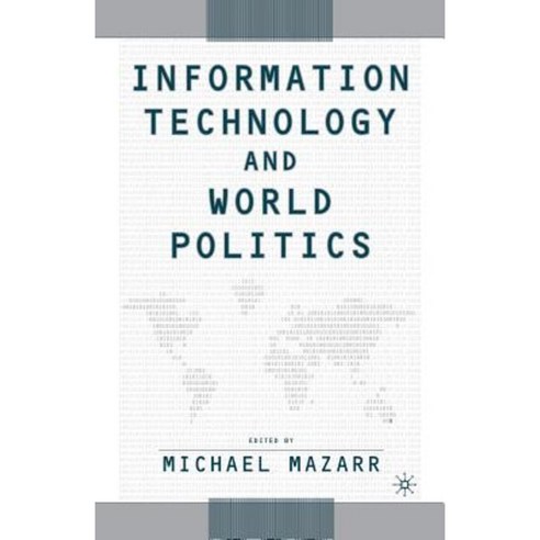 Information Technology and World Politics Paperback, Palgrave MacMillan