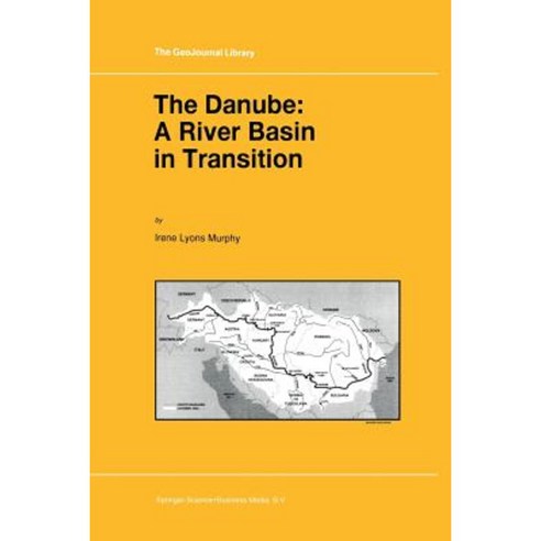 The Danube: A River Basin in Transition Paperback, Springer