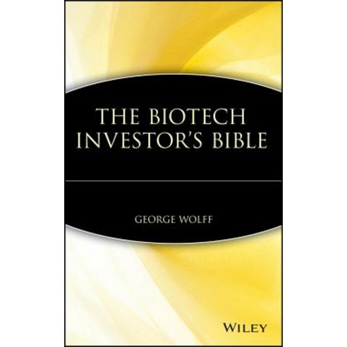 The Biotech Investor''s Bible Hardcover, Wiley