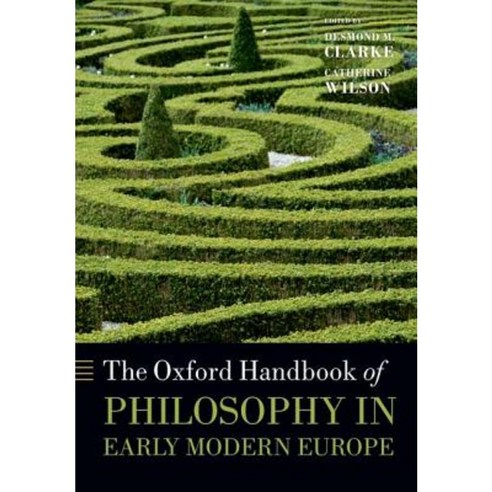 The Oxford Handbook of Philosophy in Early Modern Europe Paperback, Oxford University Press, USA