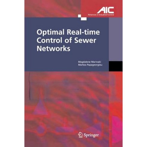 Optimal Real-Time Control of Sewer Networks Paperback, Springer