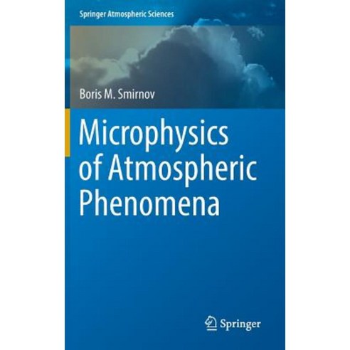 Microphysics of Atmospheric Phenomena Hardcover, Springer