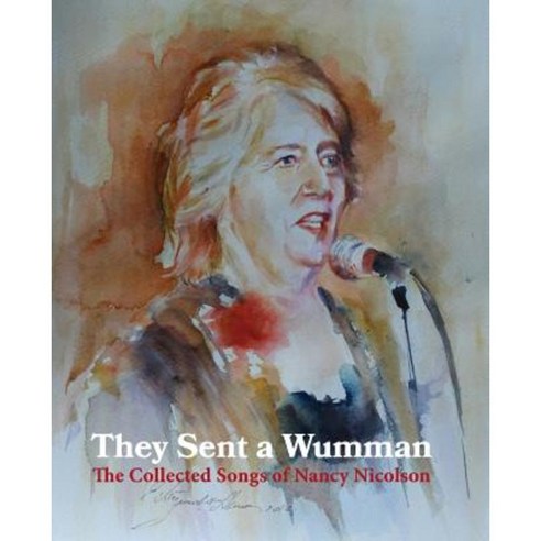 They Sent a Wumman: The Collected Songs of Nancy Nicolson Paperback, Grace Note