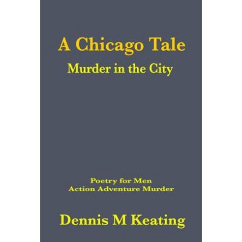 A Chicago Tale: Murder in the City Paperback, Golden Sphere
