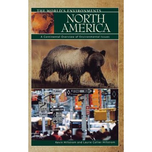 North America: A Continental Overview of Environmental Issues Hardcover, ABC-CLIO