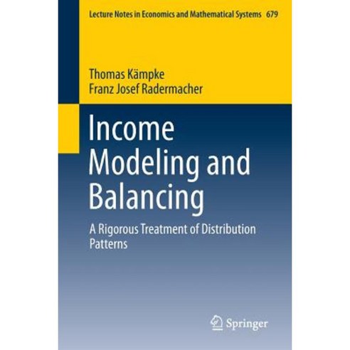 Income Modeling and Balancing: A Rigorous Treatment of Distribution Patterns Paperback, Springer