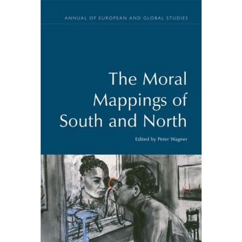 The Moral Mappings of South and North Hardcover, Edinburgh University Press