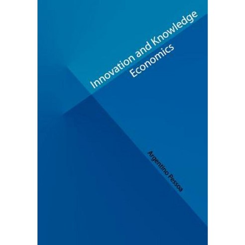 Innovation and Knowledge Economics Paperback, Createspace
