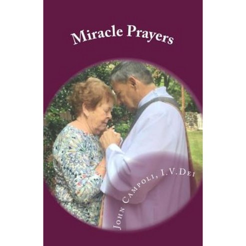 Miracle Prayers: Prayers for Healing Mind Body and Spirit Paperback, Createspace