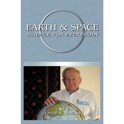 Earth & Space Science for Everybody Hardcover, Trafford Publishing