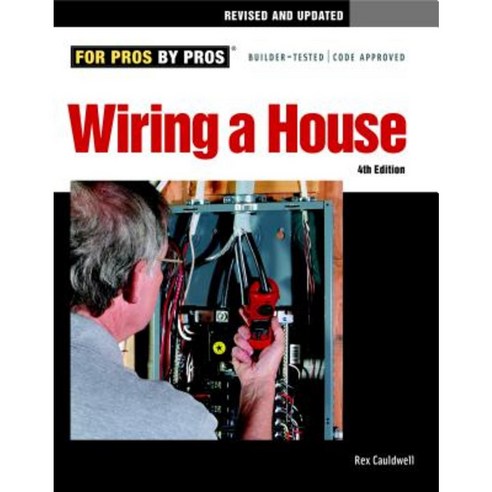 Wiring a House: 5th Edition Paperback, Taunton Press