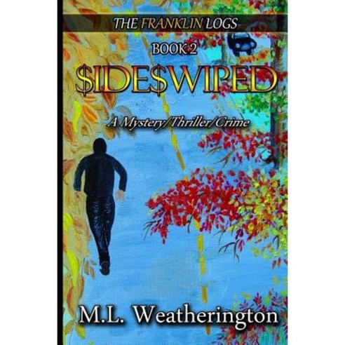 Sideswiped: Mystery Crime Thriller Paperback, Pynhavyn Press