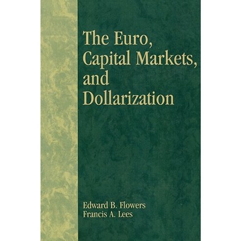 The Euro Capital Markets and Dollarization Paperback, Rowman & Littlefield Publishers