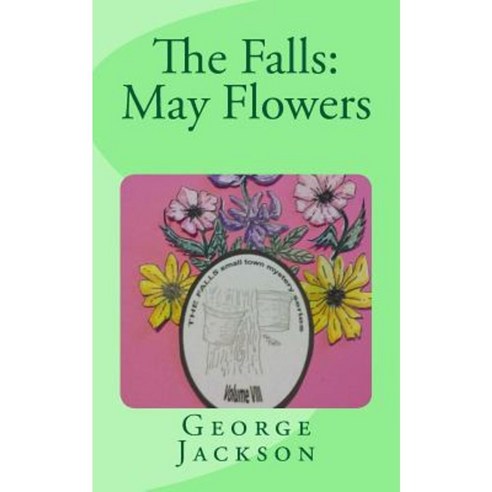 The Falls: May Flowers Paperback, Createspace