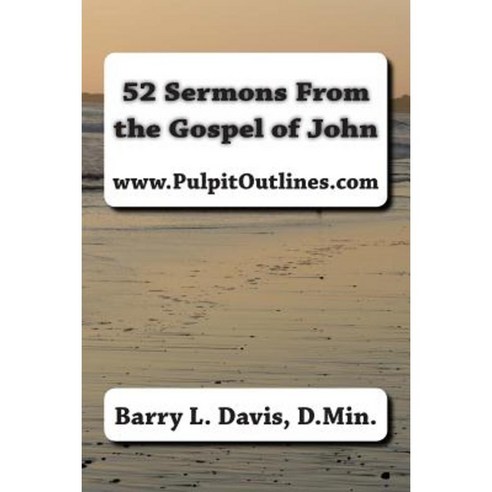 52 Sermons from the Gospel of John Paperback, Createspace