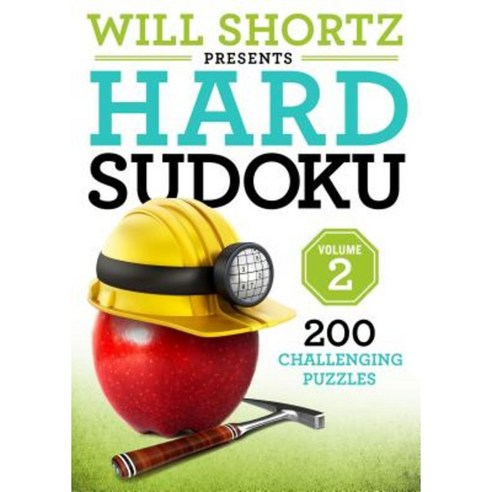 Will Shortz Presents Hard Sudoku Volume 2: 200 Challenging Puzzles Paperback, St. Martin''s Griffin