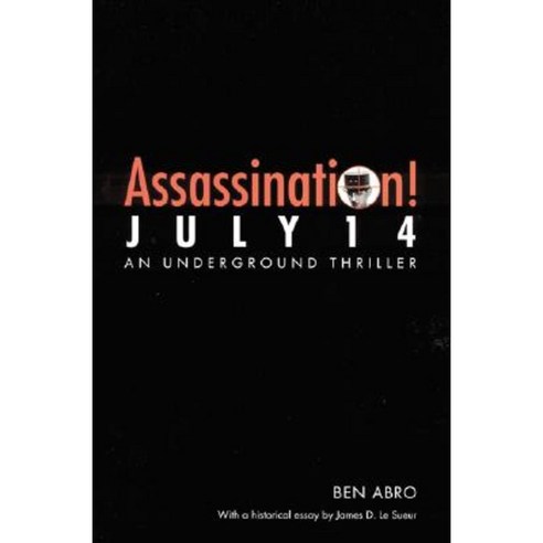 Assassination! July 14 Paperback, University of Nebraska Press