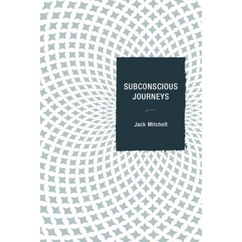 Subconscious Journeys Paperback, Hamilton Books