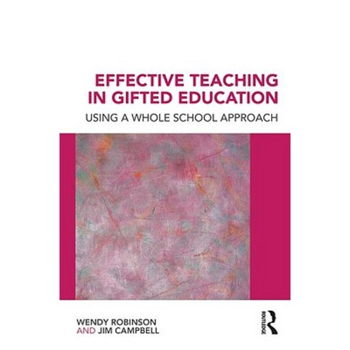 Effective Teaching in Gifted Education: Using a Whole School Approach Paperback, Routledge