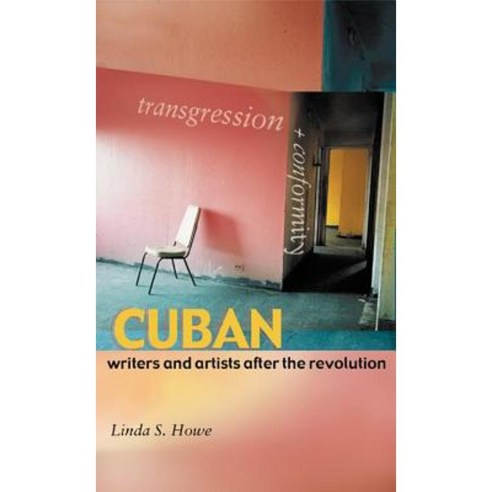 Transgression and Conformity: Cuban Writers and Artists After the Revolution Hardcover, University of Wisconsin Press
