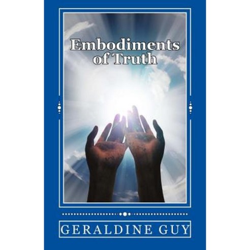 Embodiments of Truth Paperback, Reading Between the Publishing