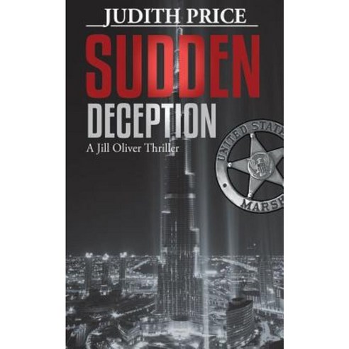 Sudden Deception: A Jill Oliver Thriller Paperback, Judith Price