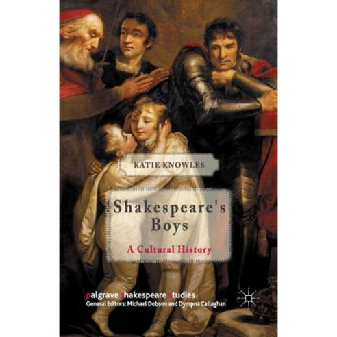 Shakespeare''s Boys: A Cultural History Paperback, Palgrave MacMillan