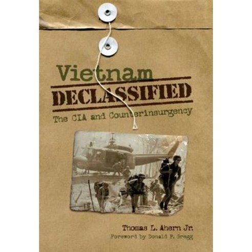 Vietnam Declassified: The CIA and Counterinsurgency Hardcover, University Press of Kentucky