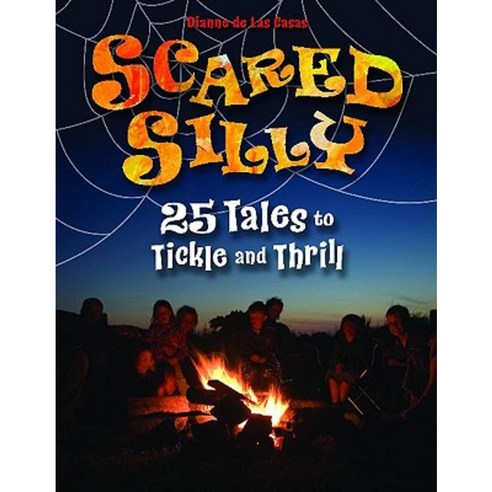Scared Silly: 25 Tales to Tickle and Thrill Paperback, Libraries Unlimited