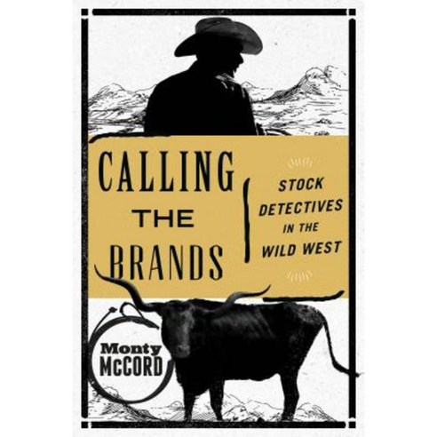 Calling the Brands: Stock Detectives in the Wild West Paperback, Two Dot Books