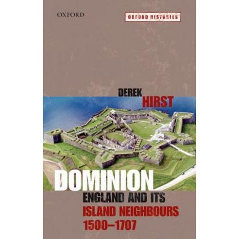 Dominion: England and Its Island Neighbours 1500-1707 Hardcover, OUP Oxford