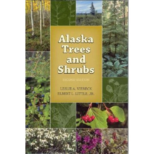 Alaska Trees and Shrubs Paperback, University of Alaska Press