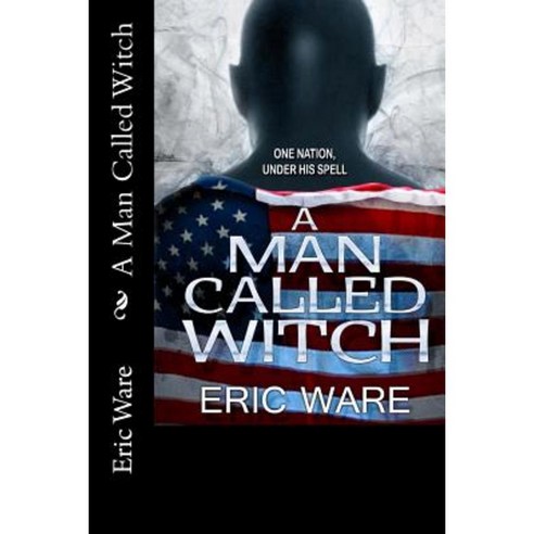 A Man Called Witch Paperback, Ericwareauthor.com