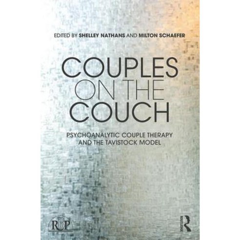 Couples on the Couch: Psychoanalytic Couple Psychotherapy and the Tavistock Model Paperback, Routledge