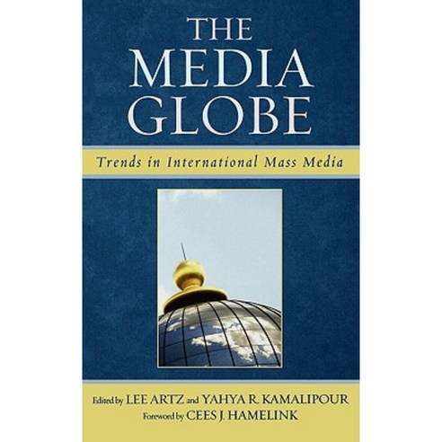 The Media Globe: Trends in International Mass Media Hardcover, Rowman & Littlefield Publishers