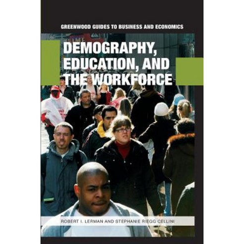 Demography Education and the Workforce Paperback, Greenwood