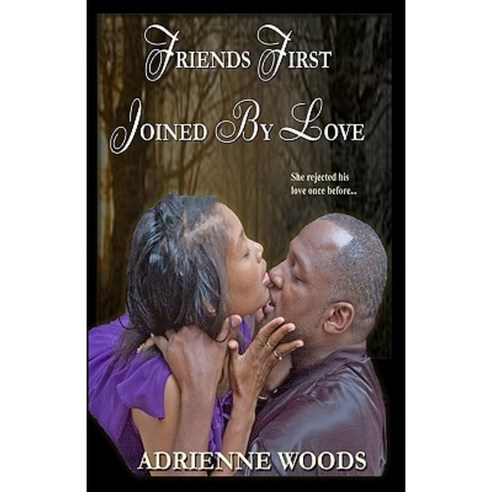 Friends First Joined by Love Paperback, Pass It on Publishing